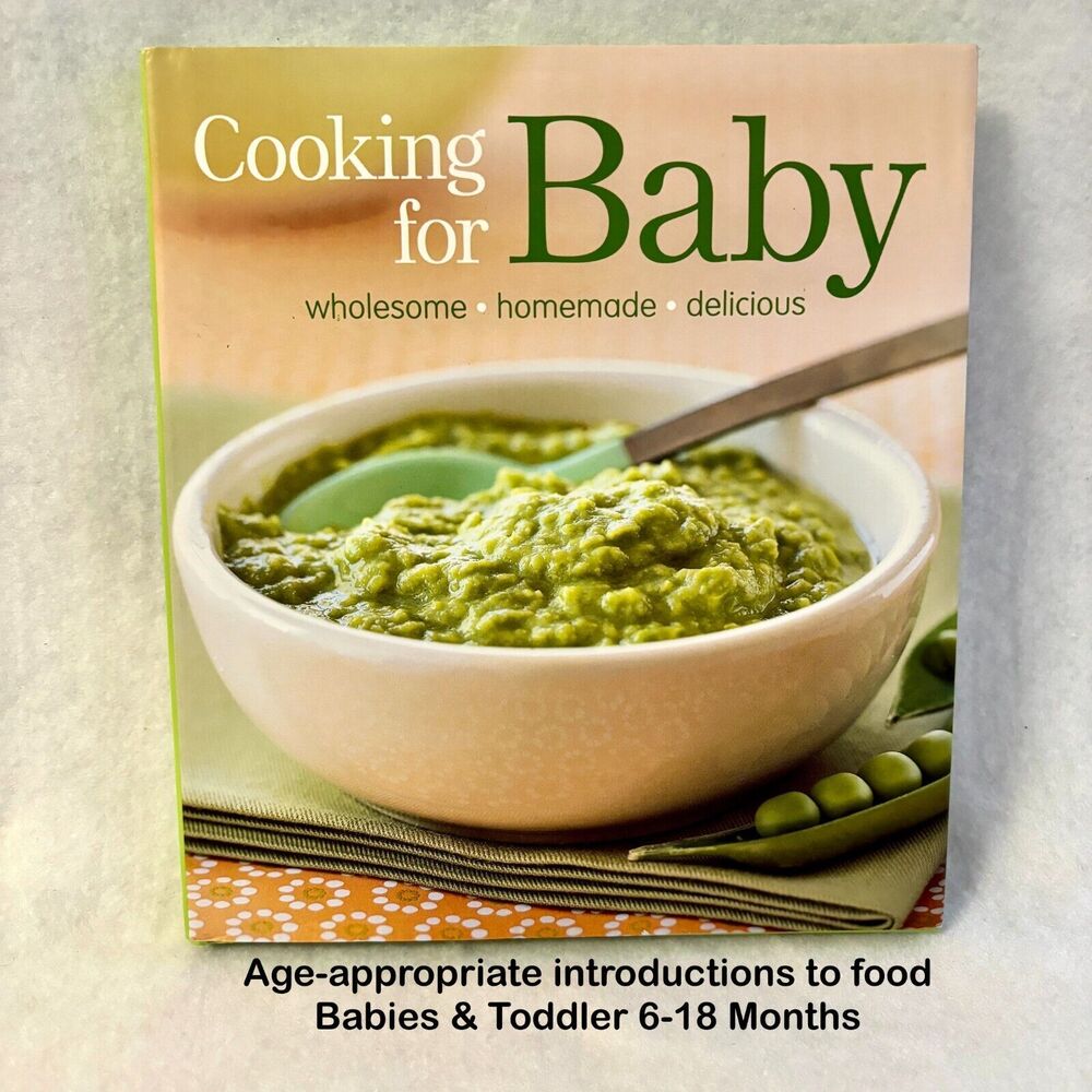 Cooking for Baby Hardcover Lisa Barnes Age-appropriate Nutrition Age 6-18 Months